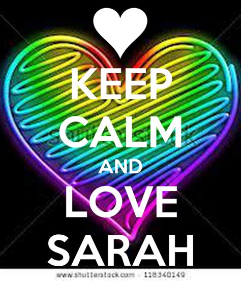 Keep Calm And Love Sarah Poster Sarah Keep Calm O Matic