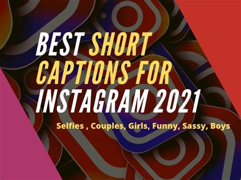 300 Best Short Captions For Instagram 2021 Selfies Couples Girls