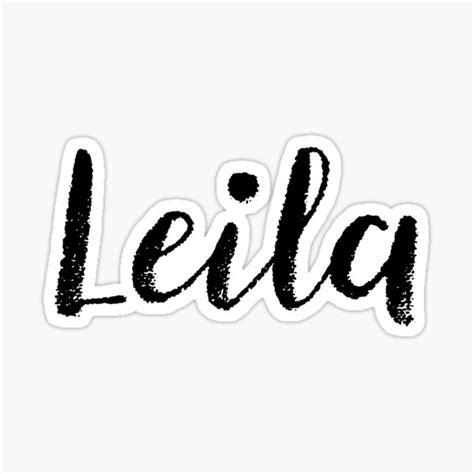 Leila Girl Names For Wives Daughters Stickers Tees Sticker By