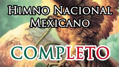 Himno Nacional Mexicano Completo Mexican National Anthem Full Letra