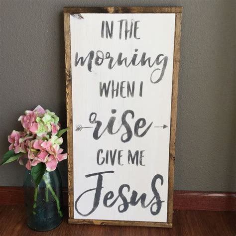 In The Morning When I Rise Give Me Jesus Give Me Jesus Give It To Me