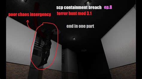 Scp Containment Breach Ep8 Terror Hunt Mod 31 End In One Part Youtube