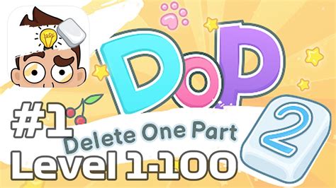 Dop 2 Delete One Par‪t All Levels 1 100 Gameplay Walkthrough Ios