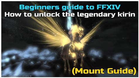 Beginners Guide To Ffxiv How To Acquire The Legendary Kirin Mount In A