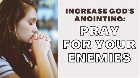 How To Pray For Your Enemies 🏽 Youtube