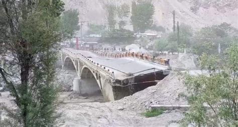 Pakistan Massive Floods Destroy Bridge In Gilgit Baltistan Floodlist