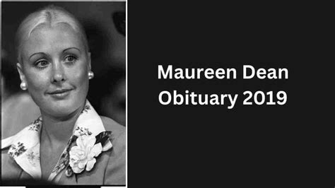 Maureen Dean Obituary Who Was Maureen Dean
