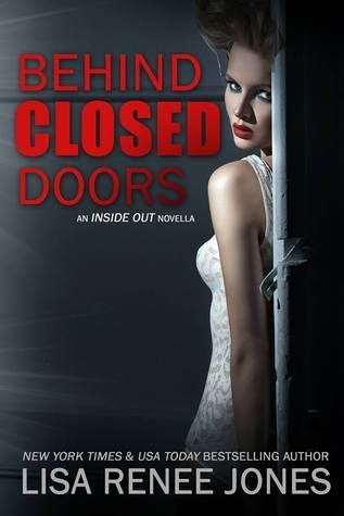 Behind Closed Doors By Lisa Renee Jones Goodreads