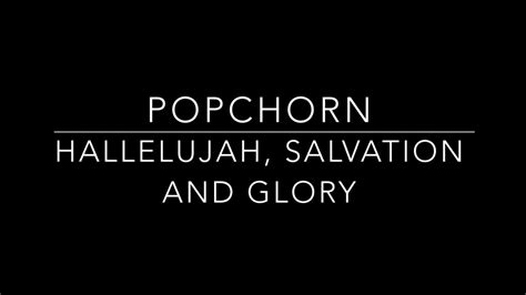 Hallelujah Salvation And Glory Youtube