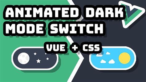 A Dark Mode Switch With Vue And Css Transitions Youtube