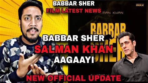 Salman Khan Babbar Sher Movie Big Update L Babbar Sher Kabir Khan Next