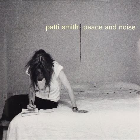 Peace And Noise — Patti Smith Lastfm
