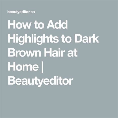 How To Add Highlights To Dark Brown Hair At Home Dark Brown Hair Diy