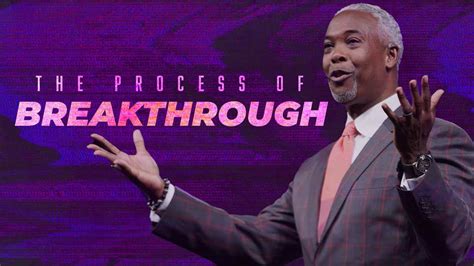 The Process Of Breakthrough Bishop Dale C Bronner Word Of Faith