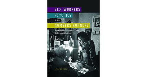 Sex Workers Psychics And Numbers Runners Black Women In New York