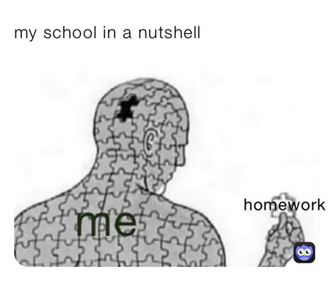 My School In A Nutshell Nutshellmemes Memes