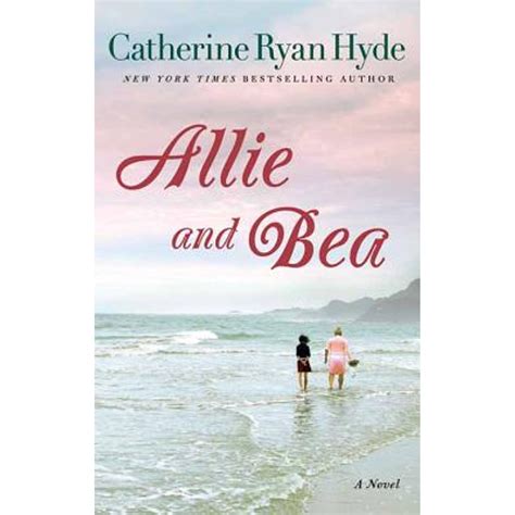 Allie And Bea Hardcover By Catherine Ryan Hyde