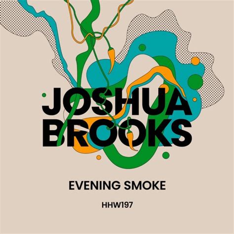 Stream Joshua Brooks Evening Smoke Extended Mix Hungarian Hot Wax By Hungarian Hot Wax