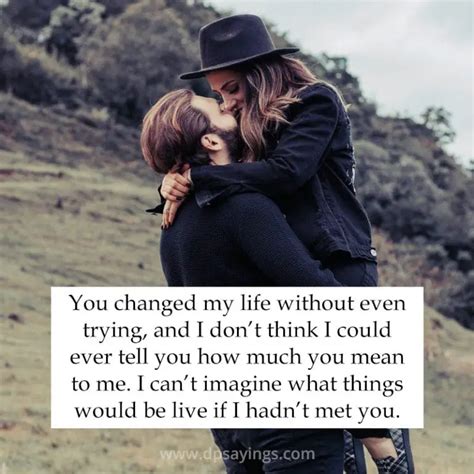 You Changed My Life Quotes Will Tell Importance Of Him Her Dp Sayings