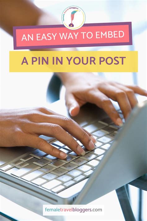 How To Embed A Pinterest Pin In A Post Blog Resources Female Travel