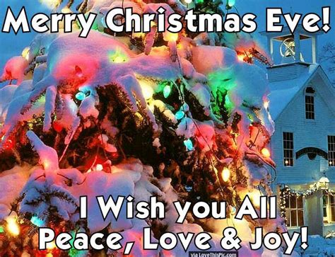 Merry Christmas Eve Peace Love And Joy Pictures Photos And Images For