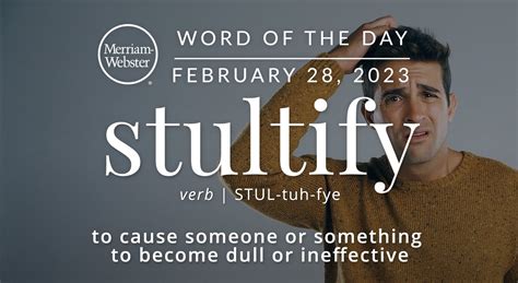 Merriam Webster Word Of The Day Stultify — Michael Cavacinimichael