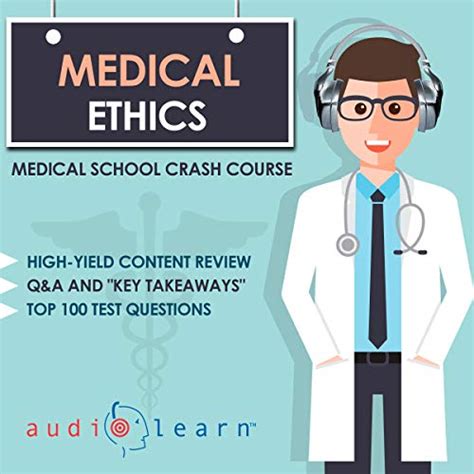 Medical Ethics Medical School Crash Course Audio Download
