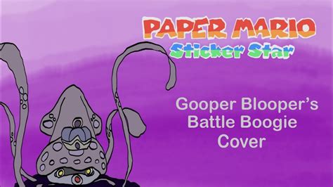 Gooper Bloopers Battle Boogie Cover Paper Mario Sticker Star Youtube