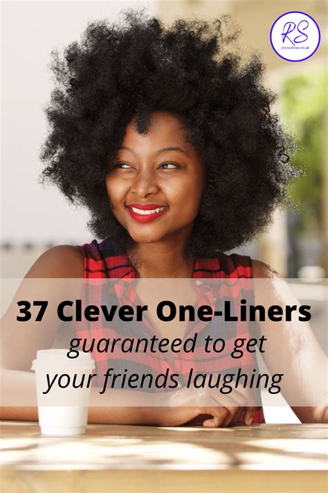 37 Clever One Liners Guaranteed To Get Your Friends Laughing Roy Sutton