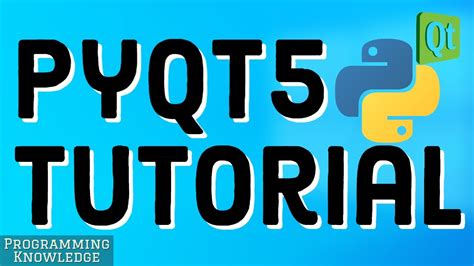 Pyqt5 Tutorial Learn Gui Programming With Python And Pyqt5 Master