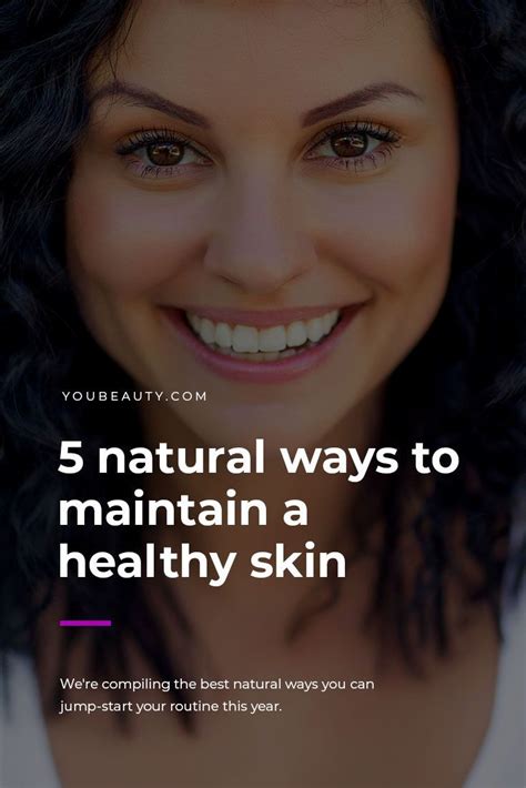 5 Natural Ways To Maintain A Healthy Skin You May Wonder What That Glowing Influencer Does To