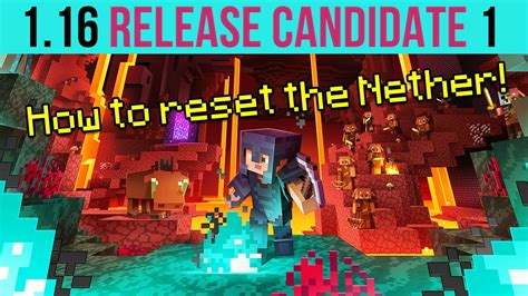 Minecraft 116 Release Candidate 1 How To Reset The Nether Youtube