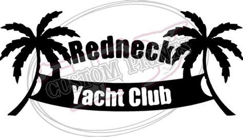 Redneck Yacht Club Decals Etsy