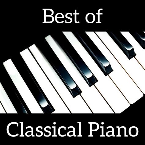 Best Of Classical Piano 2017