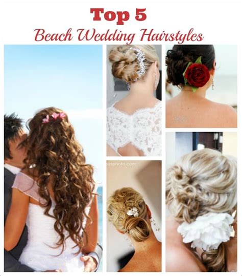 Best Beach Wedding Hairstyles Destination Wedding Details