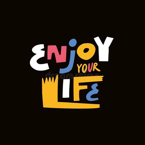 Enjoy Your Life Hand Drawn Modern Typography Lettering Phrase Stock
