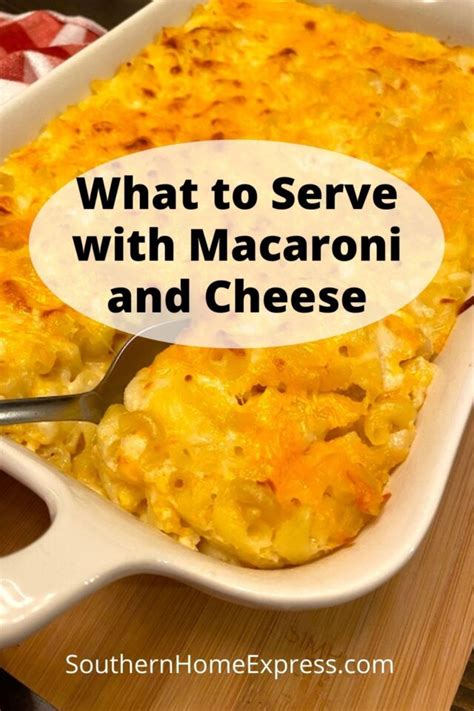 What To Serve With Macaroni And Cheese More Than 20 Delicious Main