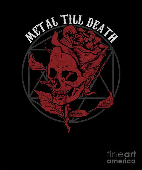 Metal Till Death Heavy Metal Hard Rock Music Lovers Blues Funk Band