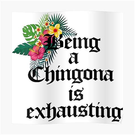 Being A Chingona Poster For Sale By Bluemango74 Redbubble