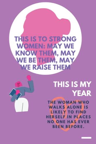 This Is To Strong Women May We Know Them May We Be Them May We Raise
