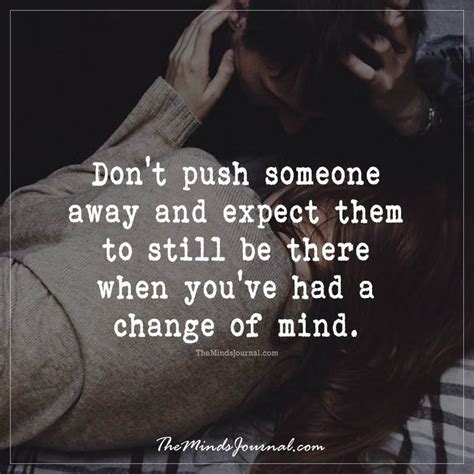 32 Don T Push Someone Away Quotes Thecolorholic