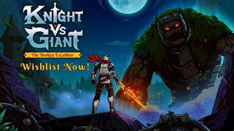 Knight Vs Giant The Broken Excalibur Prologue Wishlist Knight Vs