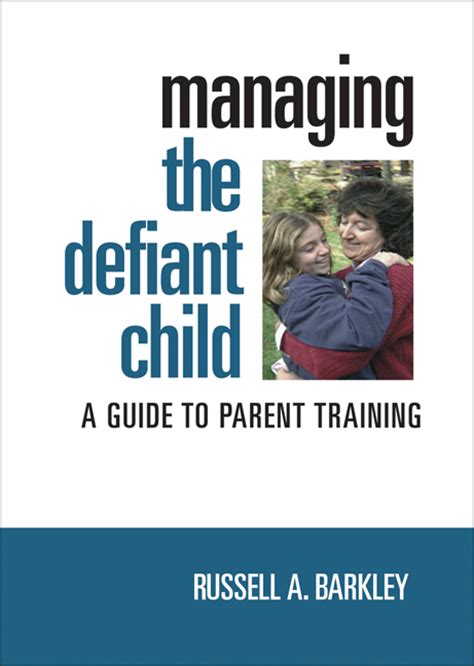 Managing The Defiant Child A Guide To Parent Training
