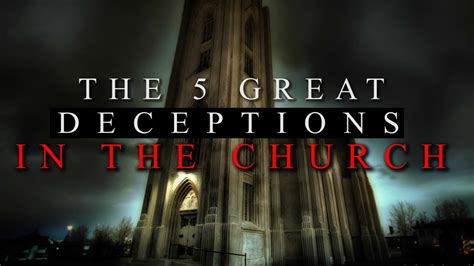 The 5 Great Deceptions In The Church Youtube