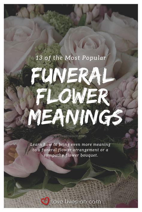 Funeral Flowers And Their Meanings The Ultimate Guide Artofit