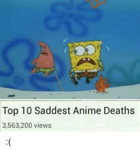 Top 10 Saddest Anime Deaths 3563200 Views Anime Meme On Meme
