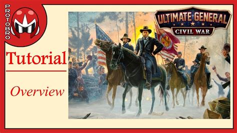 Ultimate General Civil War Tutorial Broad Overview Part 1 Youtube
