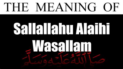 Sallallahu Alaihi Wasallam Saw Meaning My Islam