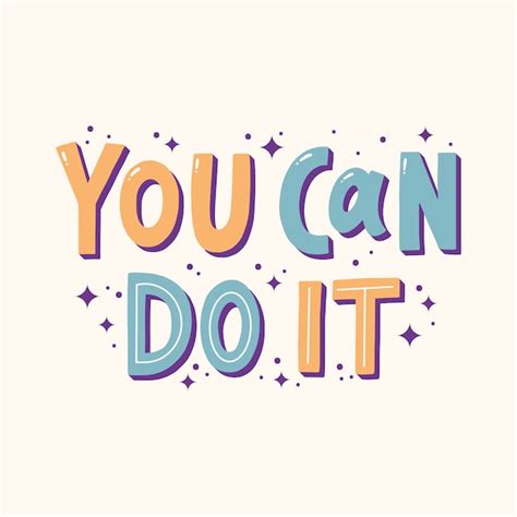 Premium Vector You Can Do It Lettering Quote