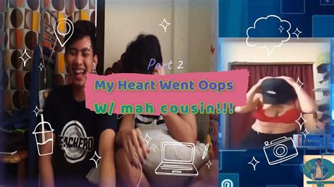 My Heart Went Oops Challenge W Cousin Part Youtube